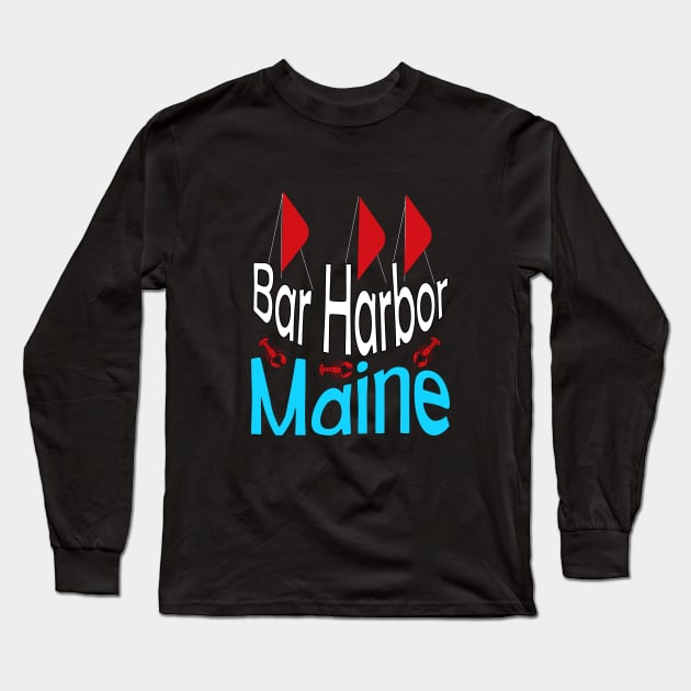 Bar Harbor Maine Sail and Lobster Long Sleeve T-Shirt by spiffy_design
